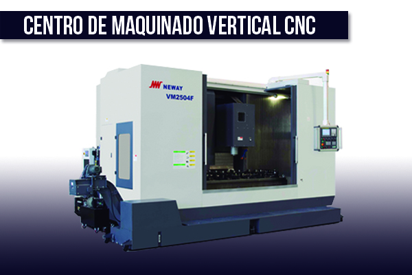 Centro de Maquinado Vertical CNC